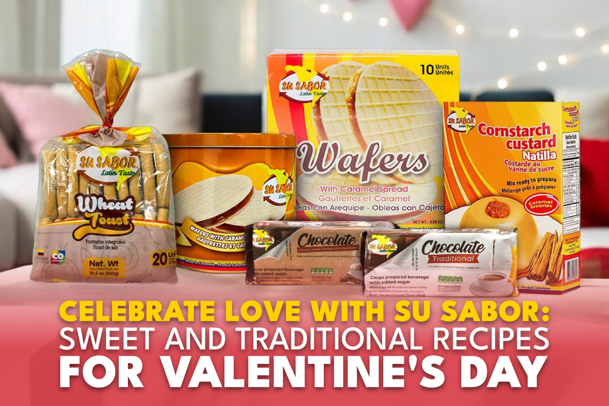 Celebrate Love with Su Sabor: Sweet and Traditional Recipes for Valentine’s Day