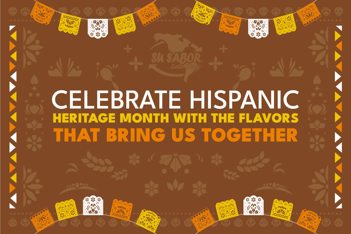 Celebrate Hispanic Heritage Month with the Flavors That Bring Us Together