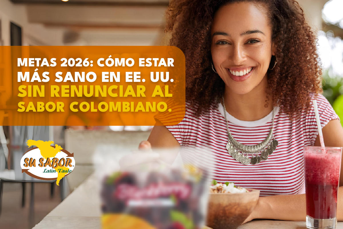 Metas 2026: cómo estar más sano en USA sin dejar tus sabores colombianos